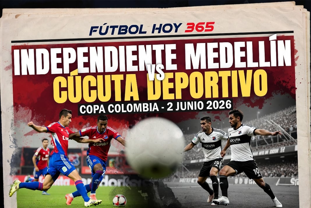Independiente Medellin vs Cucuta Deportivo Copa Colombia 2 Junio 2026