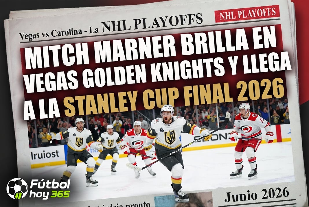 Mitch Marner brilla en Vegas Golden Knights y llega a la Stanley Cup Final 2026