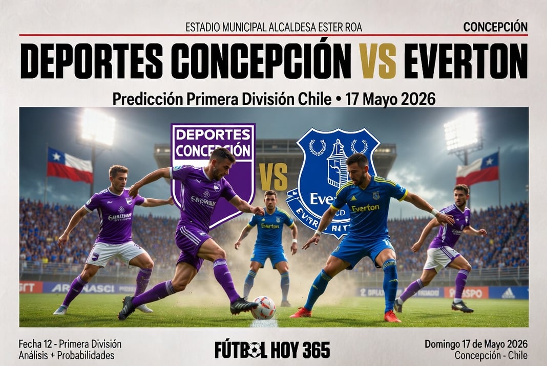 Deportes Concepcion vs Everton Predicción 17 Mayo 2026 Primera División Chile