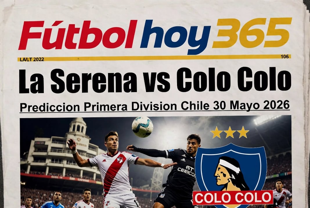 La Serena vs Colo Colo Prediccion Primera Division Chile 30 Mayo 2026