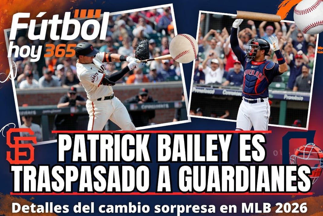 Patrick Bailey es traspasado a Guardianes detalles del cambio en MLB