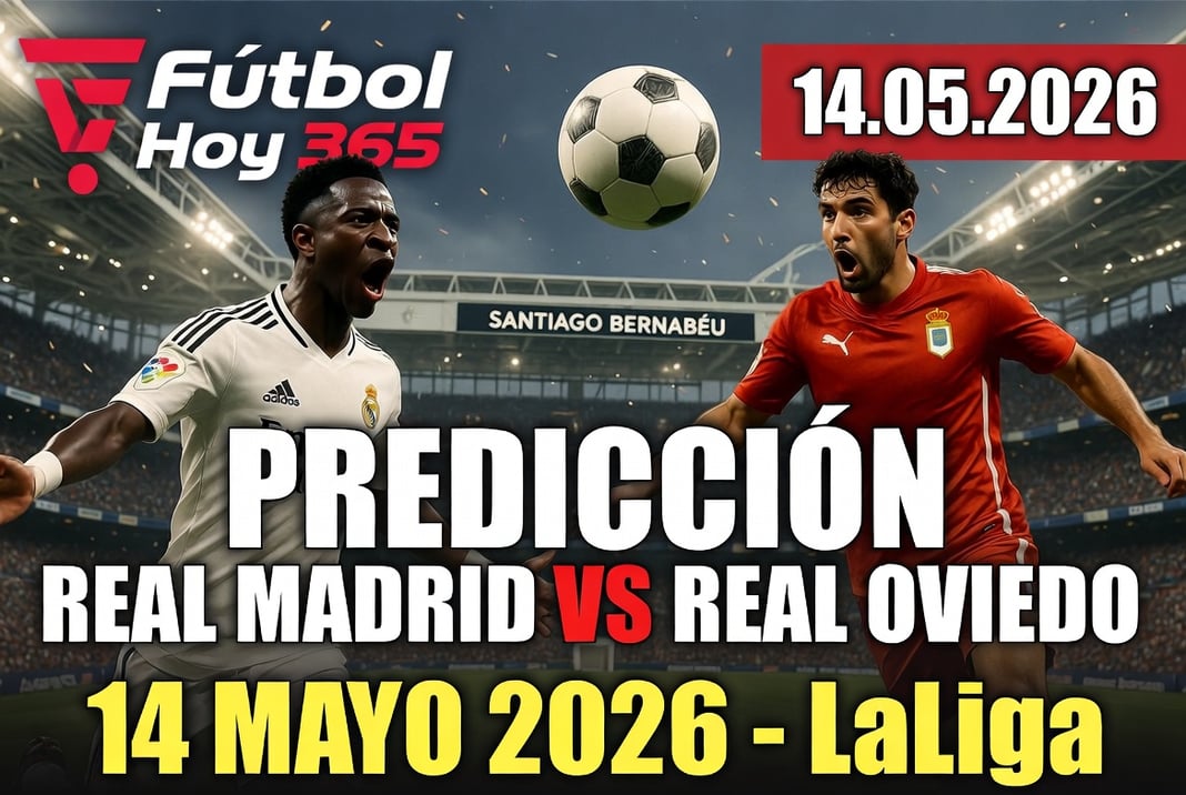Prediccion Real Madrid vs Real Oviedo 14 Mayo 2026 LaLiga