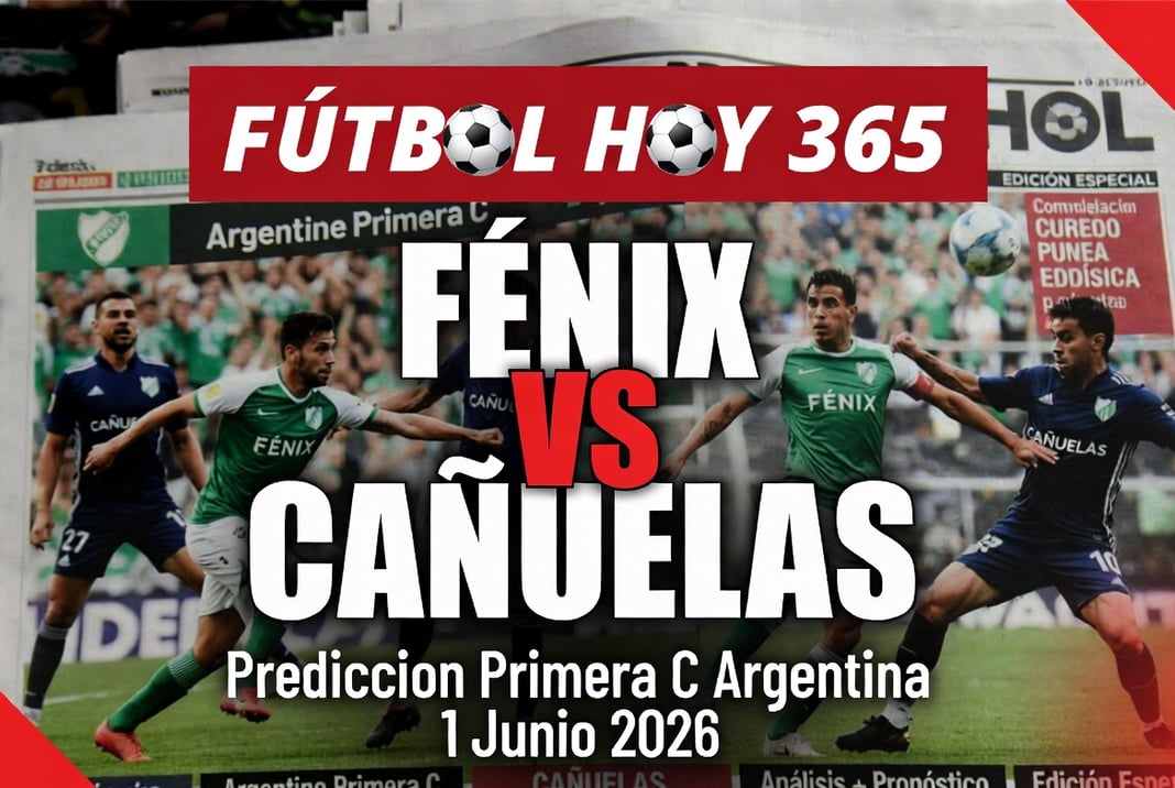 Fénix vs Cañuelas Prediccion Primera C Argentina 1 Junio 2026