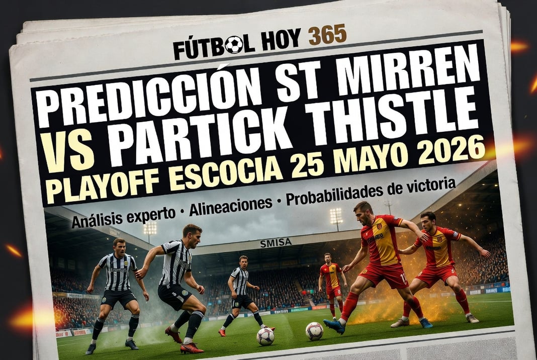 Predicción St Mirren vs Partick Thistle Playoff Escocia 25 Mayo 2026