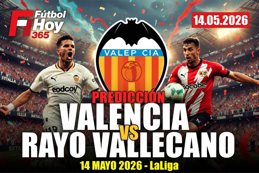 Prediccion Valencia vs Rayo Vallecano 14 Mayo 2026 LaLiga