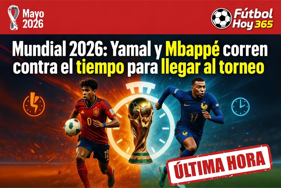 Mundial 2026 Yamal y Mbappé corren contra el tiempo para llegar al torneo