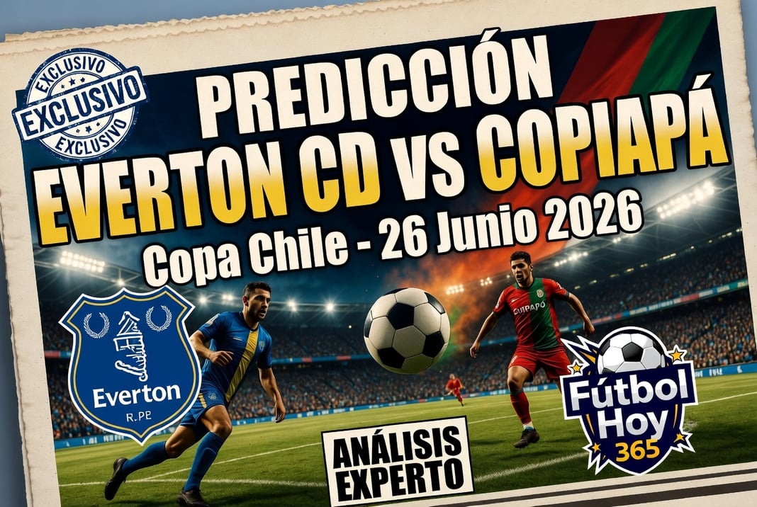 Prediccion Everton CD vs Copiapo Copa Chile 26 Junio 2026