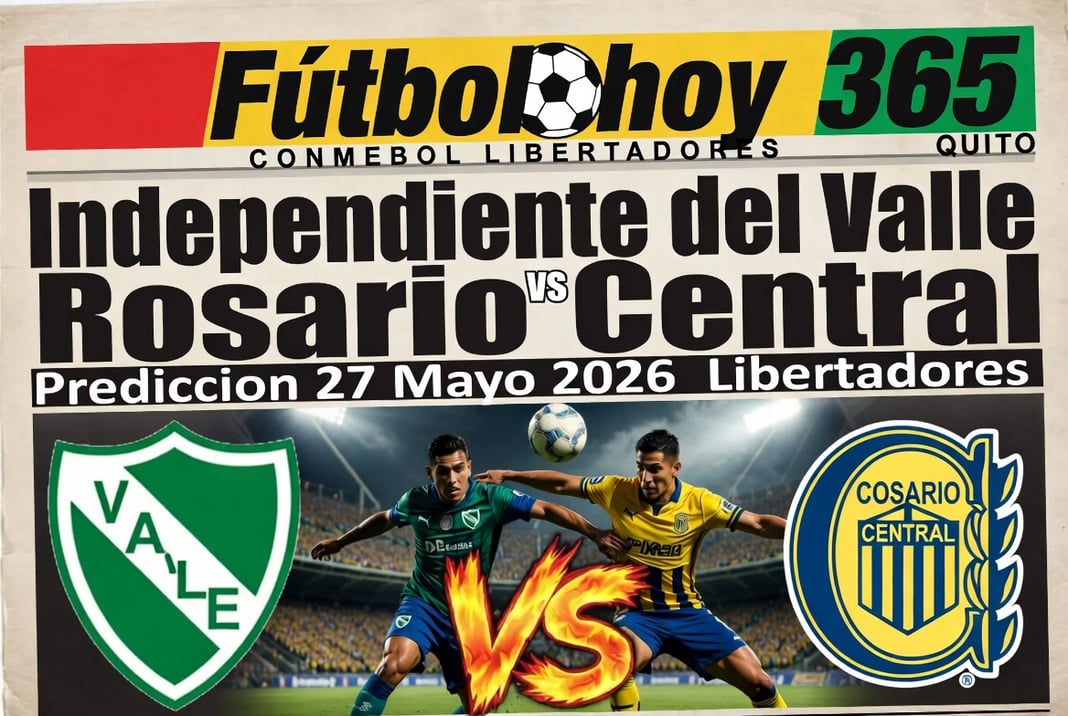 Independiente del Valle vs Rosario Central Prediccion 27 Mayo 2026 Libertadores