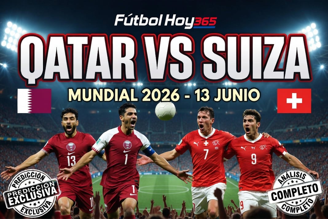 Prediccion Qatar vs Suiza Mundial 2026 13 Junio