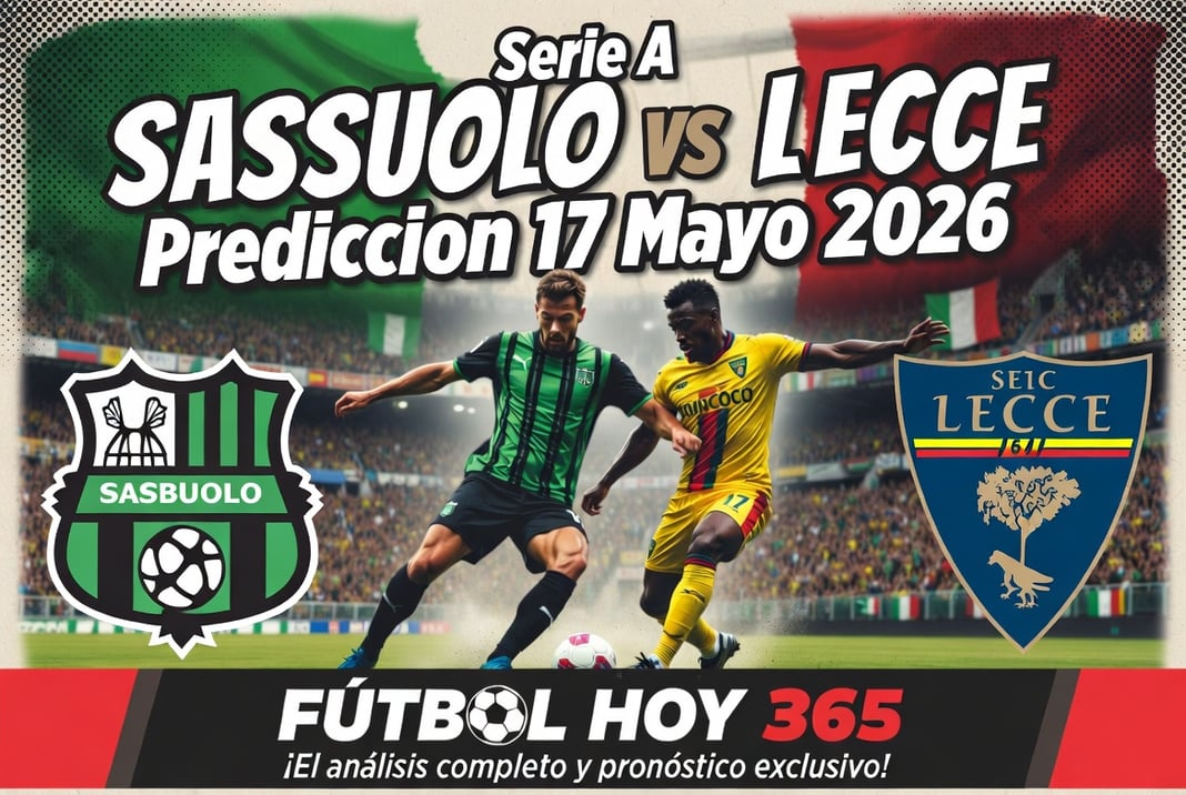 Sassuolo vs Lecce Prediccion 17 Mayo 2026 Serie A