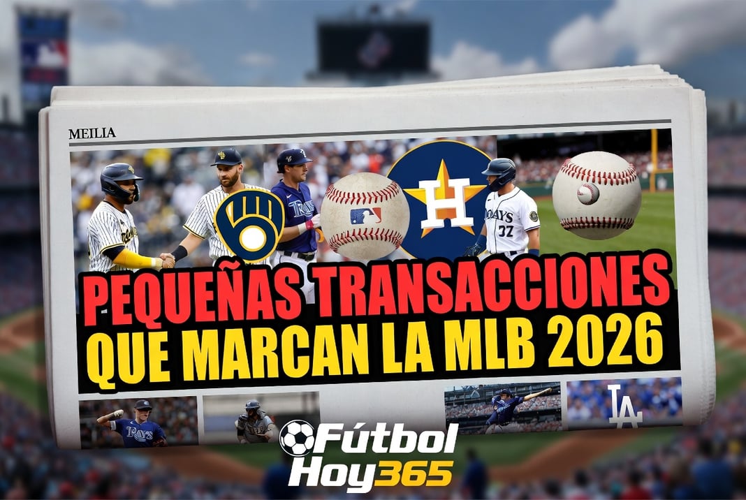 Pequeñas transacciones que marcan la MLB 2026