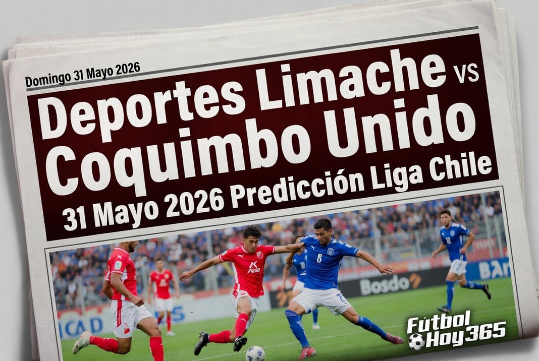 Deportes Limache vs Coquimbo Unido 31 Mayo 2026 Prediccion Liga Chile