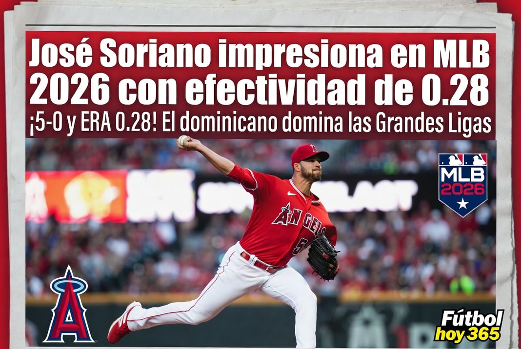 José Soriano impresiona en MLB 2026 con efectividad de 0.28