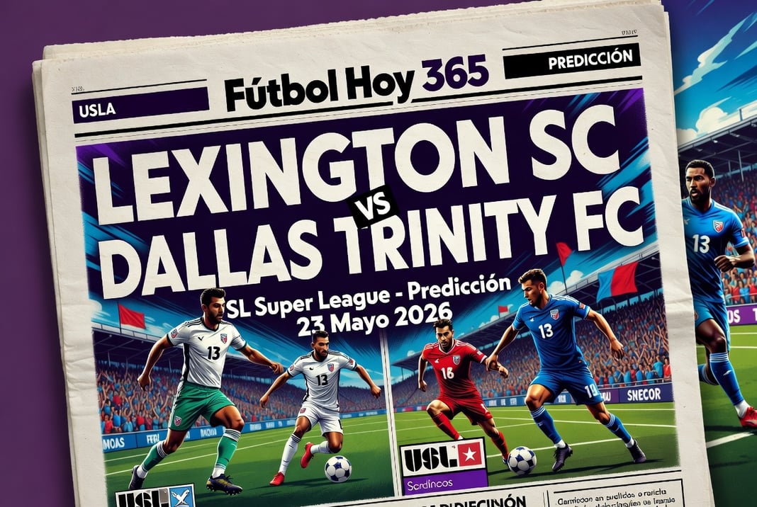 Lexington SC vs Dallas Trinity FC USL Super League Prediccion 23 Mayo 2026