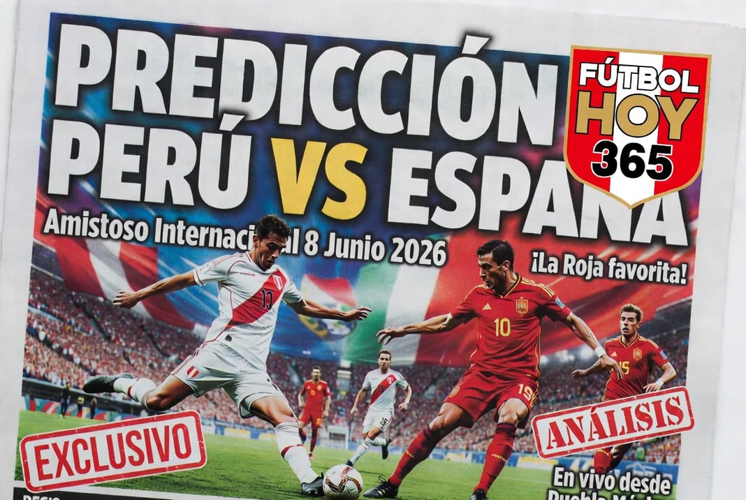 Prediccion Peru vs España Amistoso Internacional 8 Junio 2026