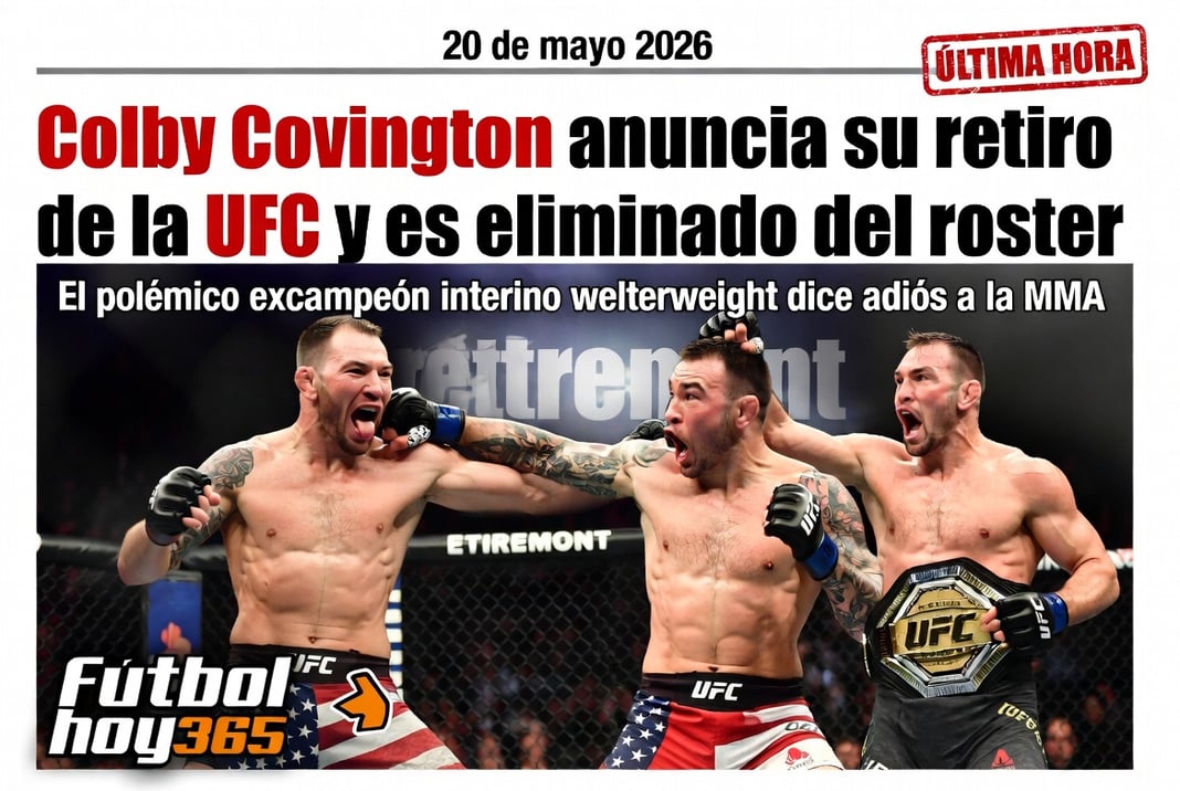 Colby Covington anuncia su retiro de la UFC y es eliminado del roster