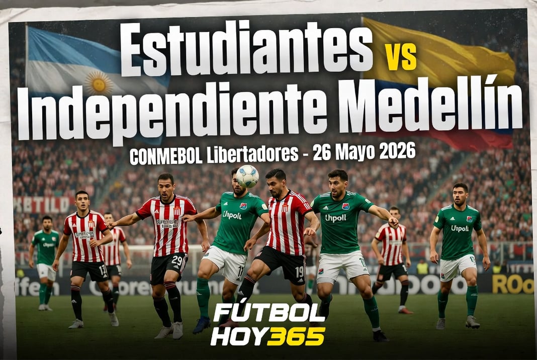 Estudiantes vs Independiente Medellin Libertadores 26 Mayo 2026