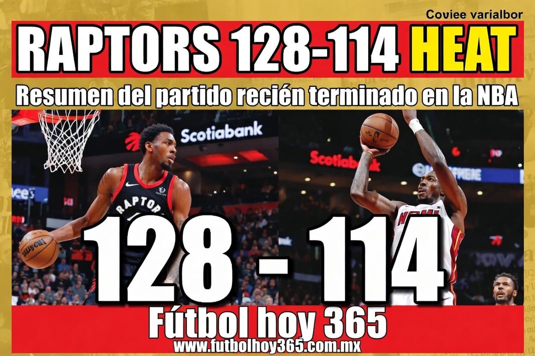 Raptors 128-114 Heat Resumen del partido recién terminado en la NBA