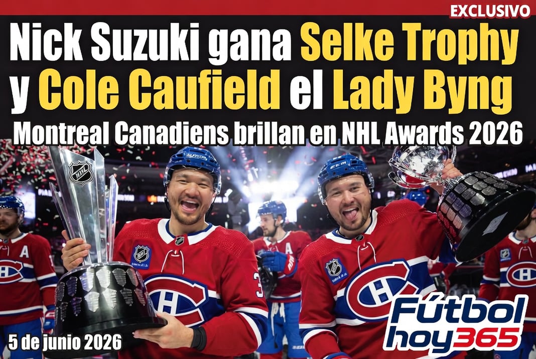 Nick Suzuki gana Selke Trophy y Cole Caufield el Lady Byng Montreal Canadiens brillan en NHL Awards 2026