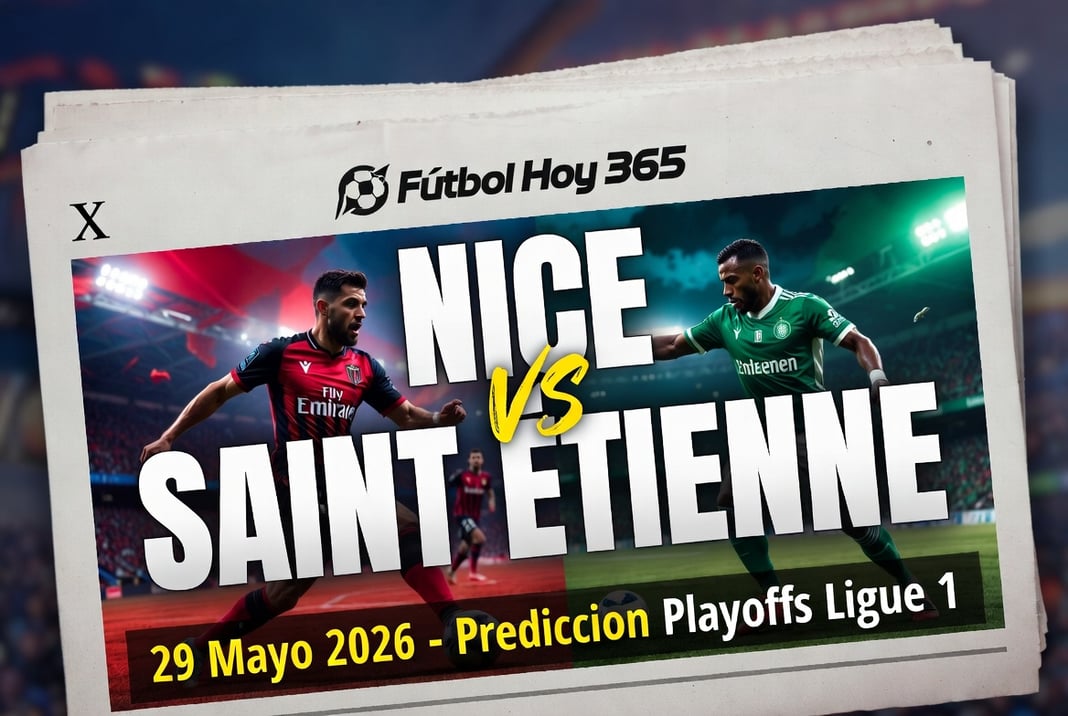 Nice vs Saint Etienne 29 Mayo 2026 Prediccion Playoffs Ligue 1