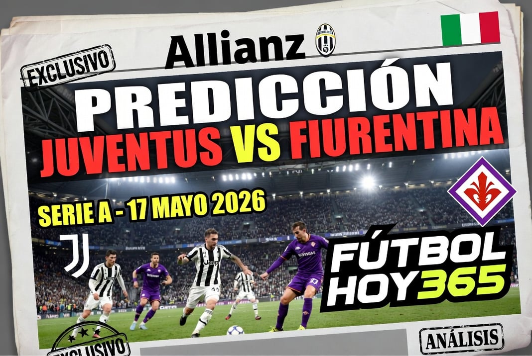 Prediccion Juventus vs Fiorentina Serie A 17 Mayo 2026