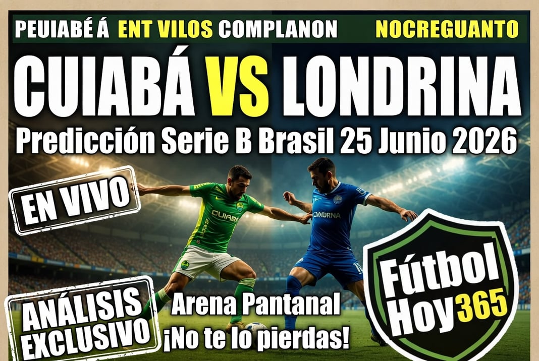 Cuiaba vs Londrina Prediccion Serie B Brasil 25 Junio 2026