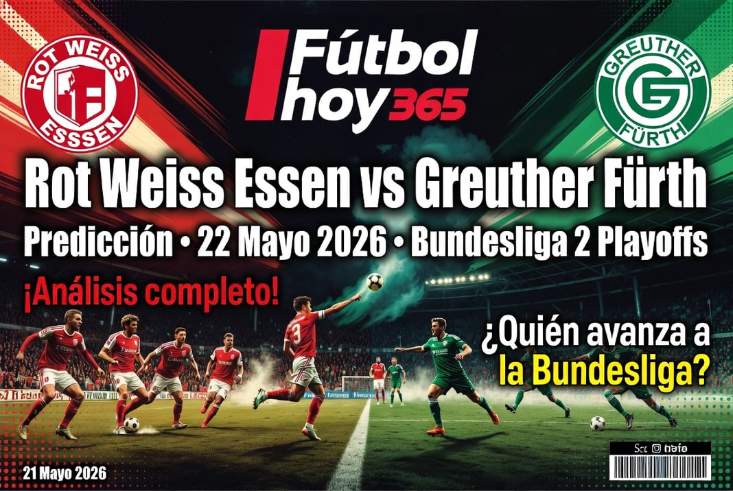 Rot Weiss Essen vs Greuther Furth Predicción 22 Mayo 2026 Bundesliga 2 Playoffs