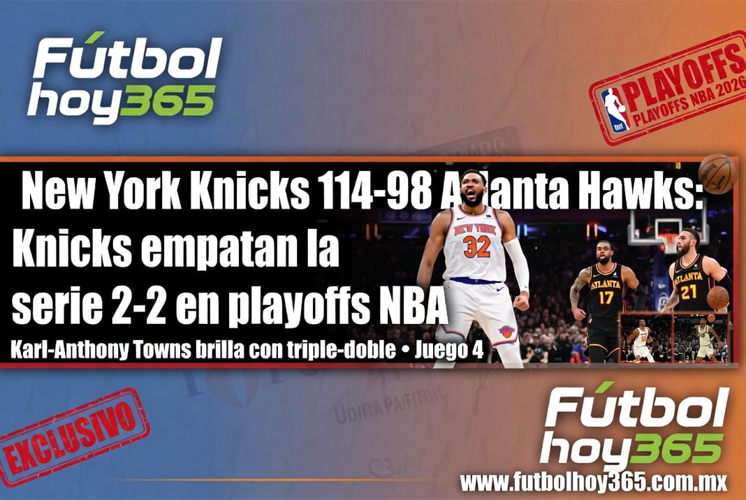 New York Knicks 114-98 Atlanta Hawks Knicks empatan la serie 2-2 en playoffs NBA
