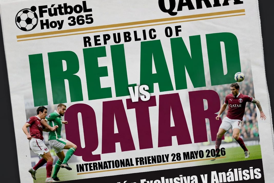 Republic of Ireland vs Qatar International Friendly 28 Mayo 2026