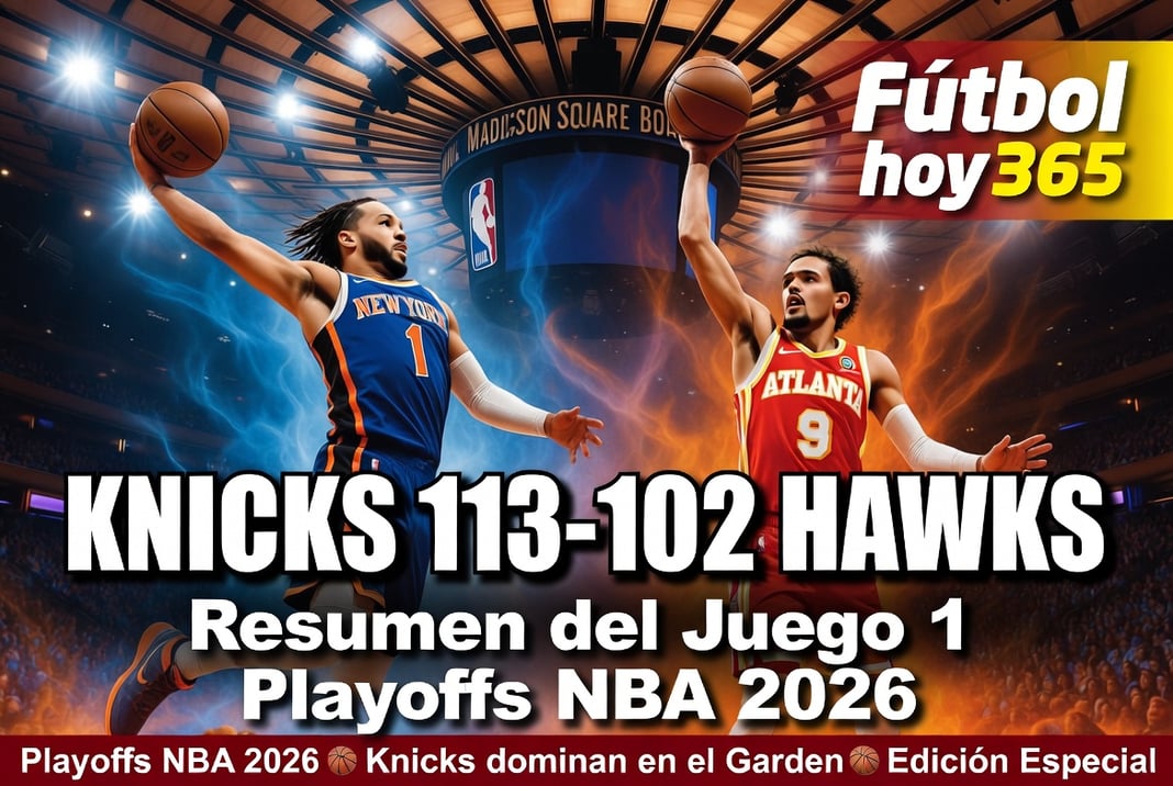 Knicks 113-102 Hawks Resumen del Juego 1 Playoffs NBA 2026