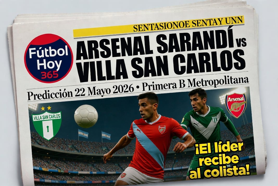 Arsenal Sarandi vs Villa San Carlos Prediccion 22 Mayo 2026 Argentine Primera B
