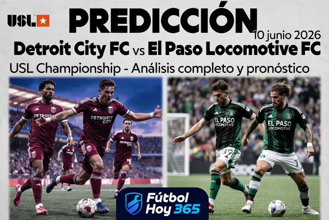 Predicción Detroit City FC vs El Paso Locomotive FC 10 junio 2026
