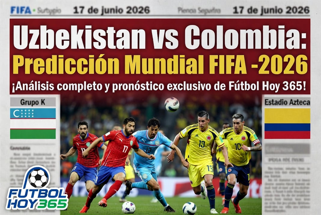 Uzbekistan vs Colombia Predicción Mundial FIFA 2026 - 17 de junio 2026