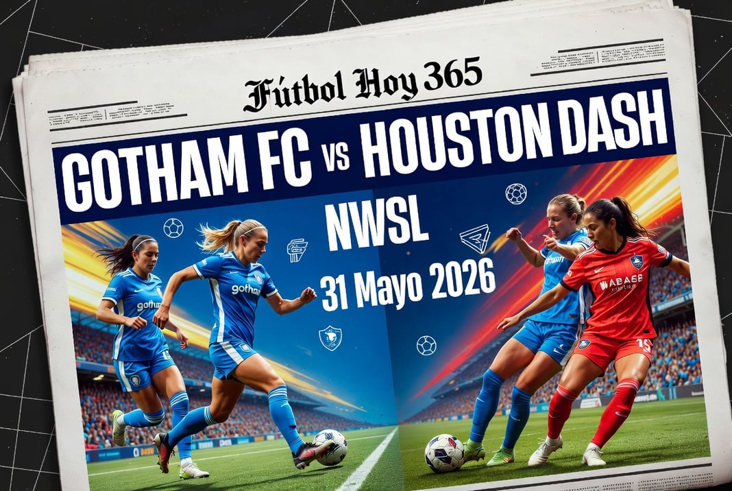 Gotham FC vs Houston Dash NWSL 31 Mayo 2026