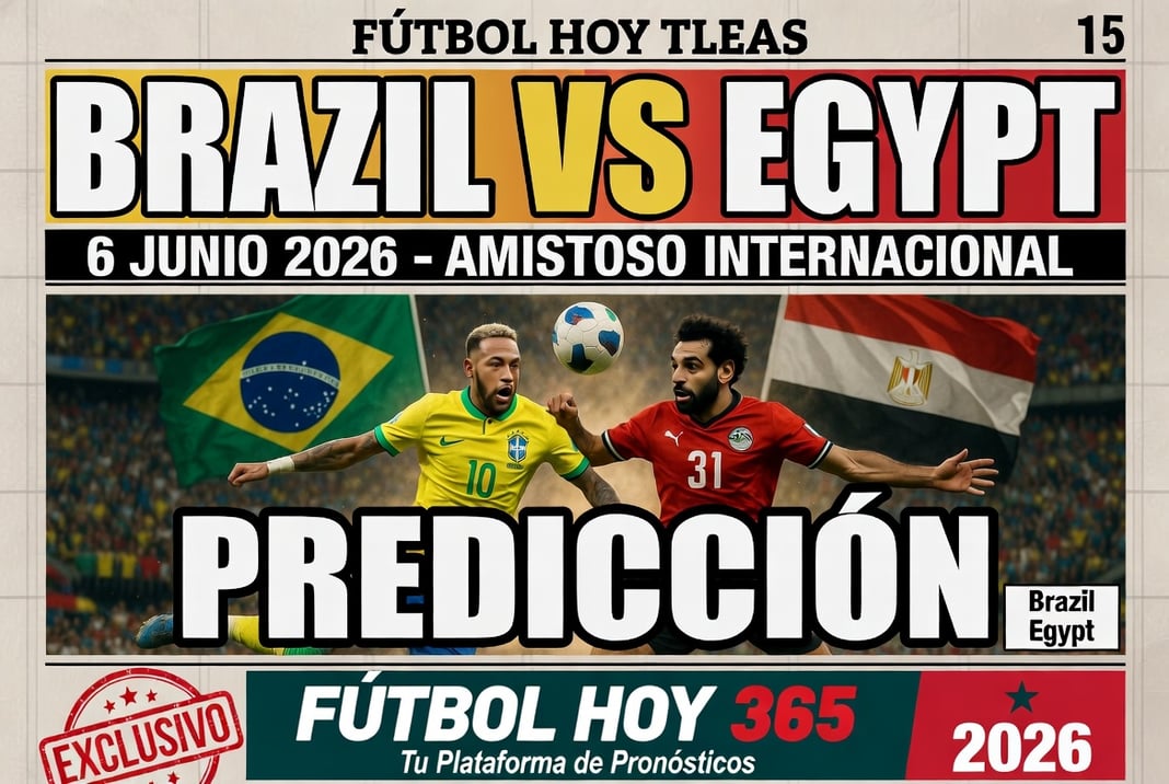 Brazil vs Egypt 6 junio 2026 Prediccion Amistoso Internacional