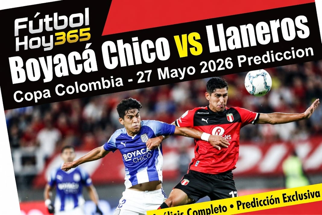 Boyaca Chico vs Llaneros Copa Colombia 27 Mayo 2026 Prediccion
