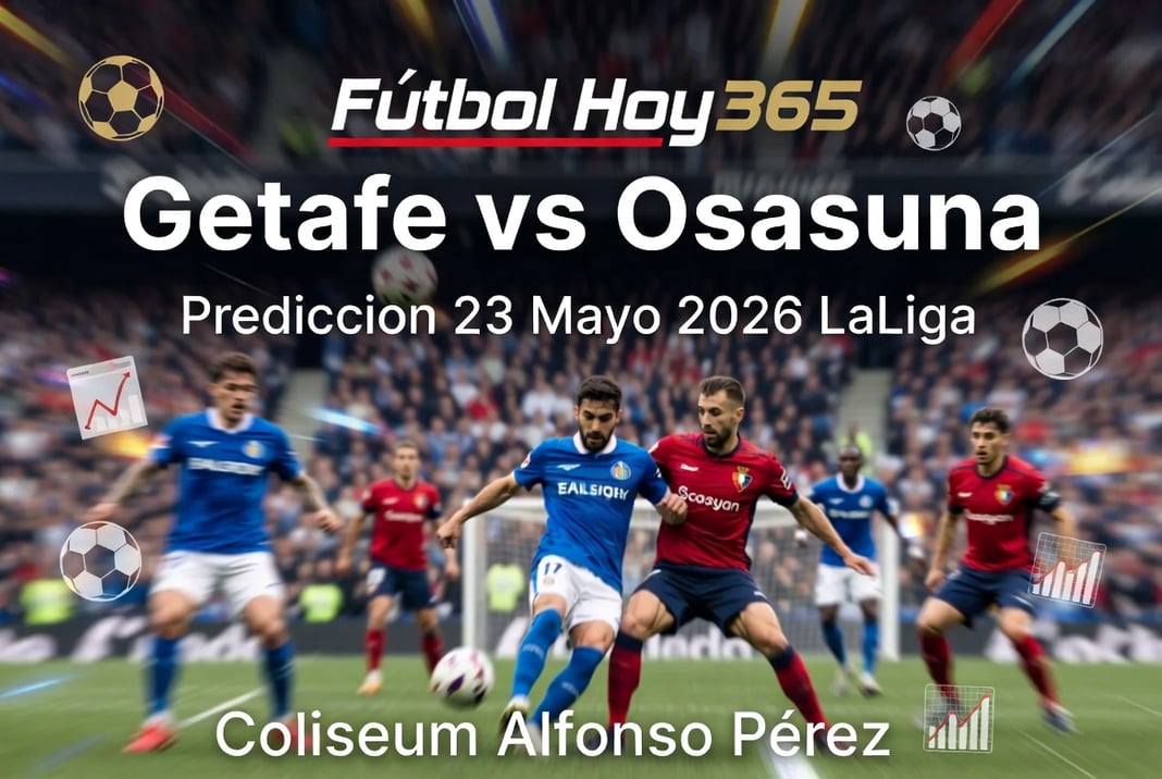 Getafe vs Osasuna Prediccion 23 Mayo 2026 LaLiga