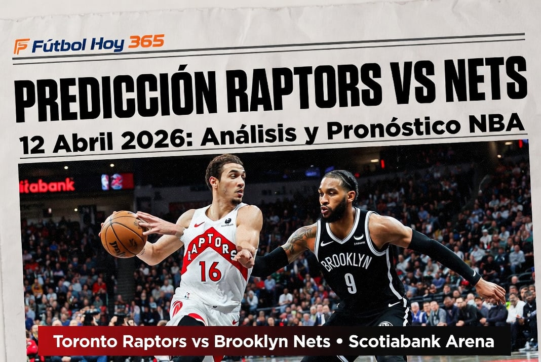 Predicción Raptors vs Nets 12 Abril 2026 Análisis y Pronóstico NBA
