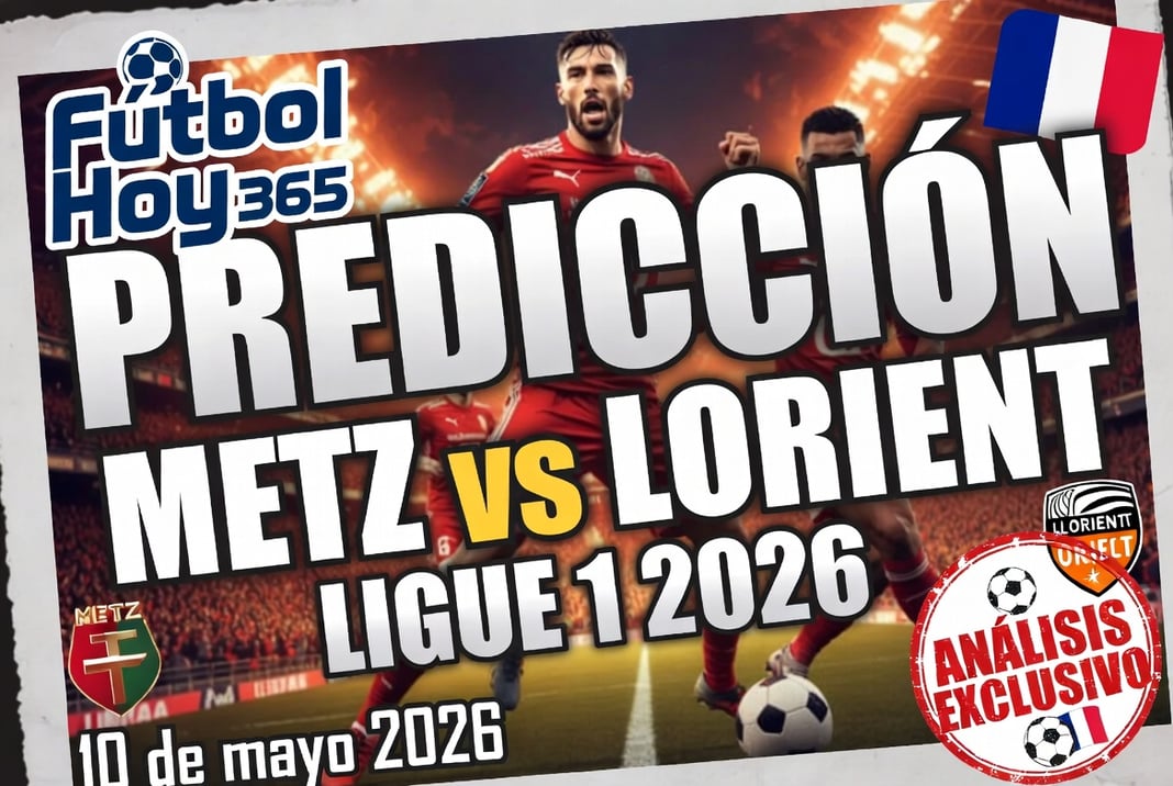 Predicción Metz vs Lorient Ligue 1 2026