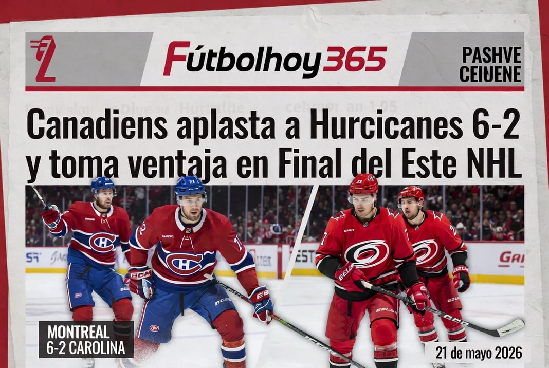 Canadiens aplasta a Hurricanes 6-2 y toma ventaja en Final del Este NHL