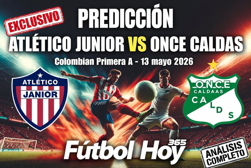 Predicción Atlético Junior vs Once Caldas Colombian Primera A 13 mayo 2026