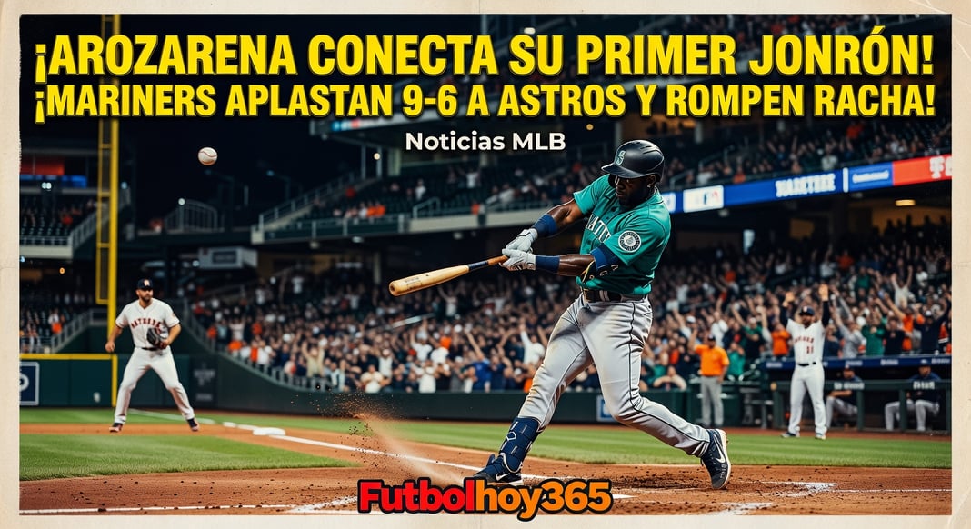 Arozarena conecta su primer jonrón de la temporada; Mariners vencen 9-6 a Astros y rompen racha