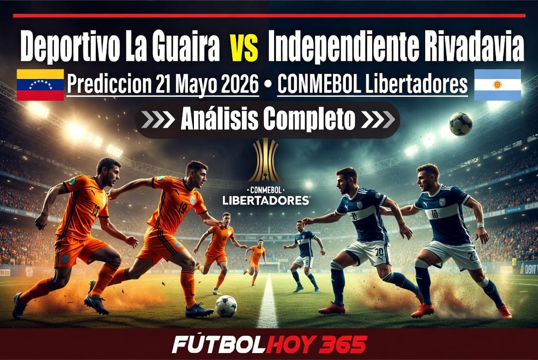 Deportivo La Guaira vs Independiente Rivadavia Prediccion 21 Mayo 2026 CONMEBOL Libertadores