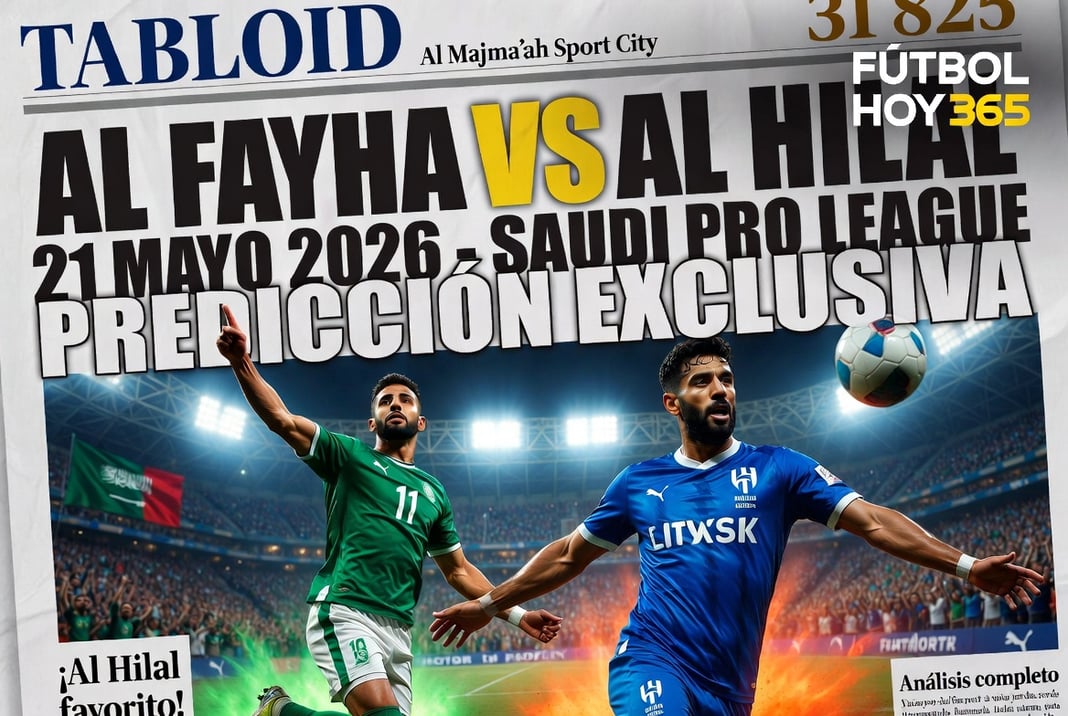Al Fayha vs Al Hilal 21 Mayo 2026 Prediccion Saudi Pro League
