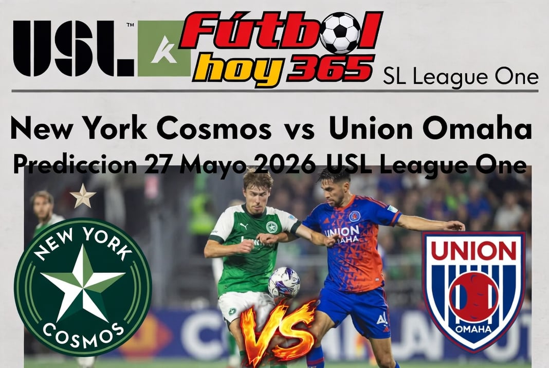 New York Cosmos vs Union Omaha Prediccion 27 Mayo 2026 USL League One