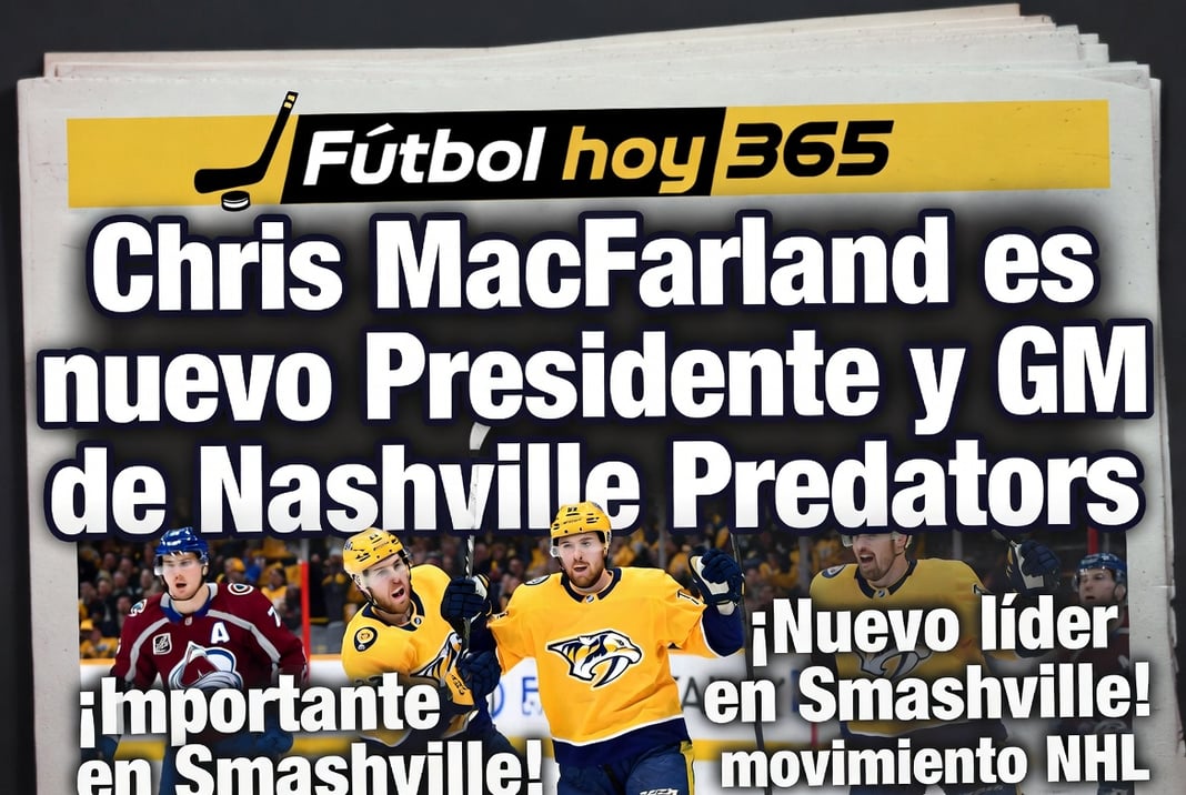 Chris MacFarland es nuevo Presidente y GM de Nashville Predators