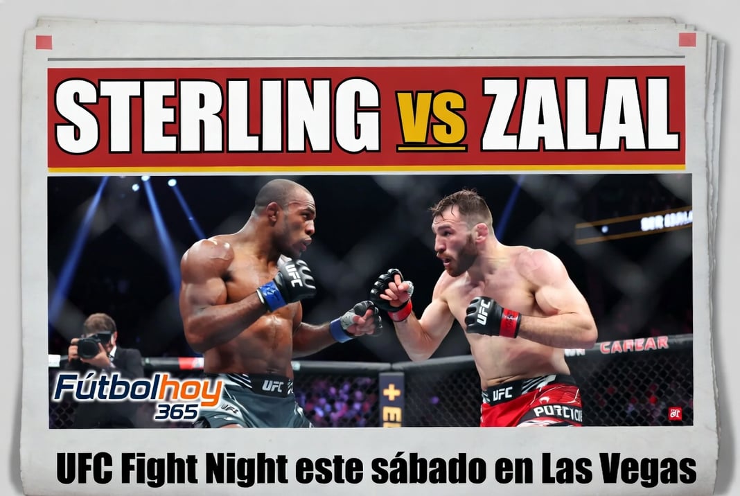 Sterling vs Zalal UFC Fight Night este sábado en Las Vegas