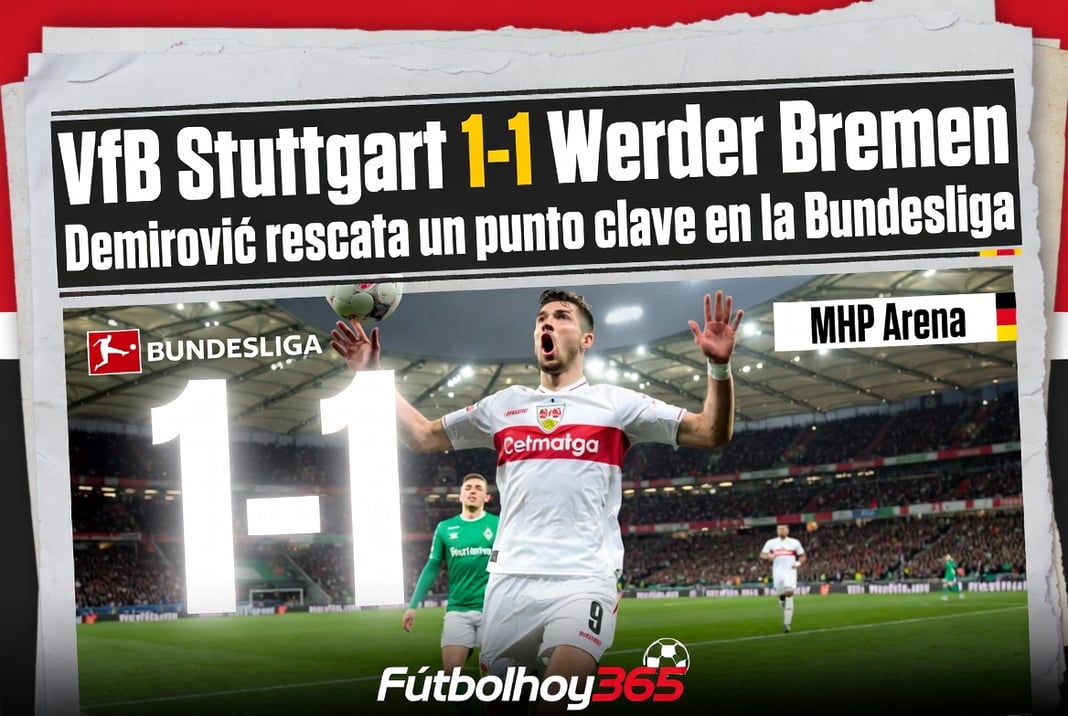 VfB Stuttgart 1-1 Werder Bremen Demirović rescata un punto clave en la Bundesliga