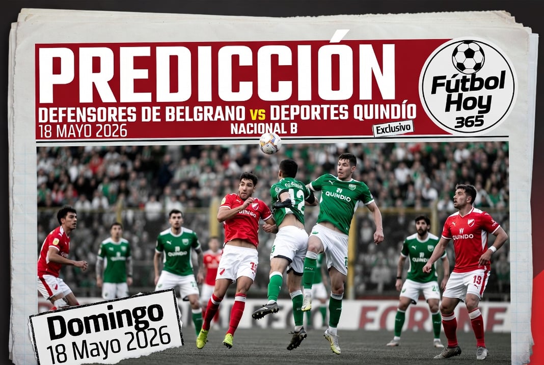 Prediccion Defensores de Belgrano vs Deportes Quindio Nacional B 18 Mayo 2026