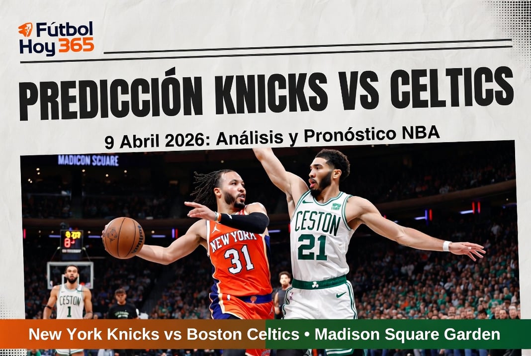 Predicción Knicks vs Celtics 9 Abril 2026 Análisis y Pronóstico NBA